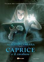 Caprice e il cavaliere