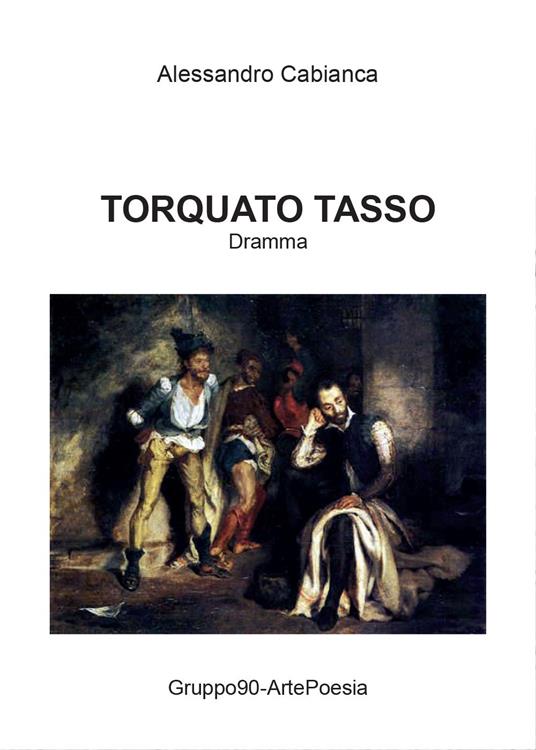 Torquato Tasso - Alessandro Cabianca - copertina