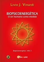 Biopsicoenergética. O ser humano como medida