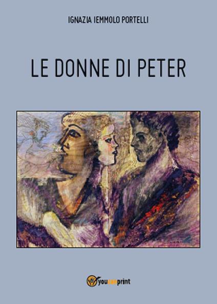 Le donne di Peter - Ignazia Iemmolo Portelli - copertina