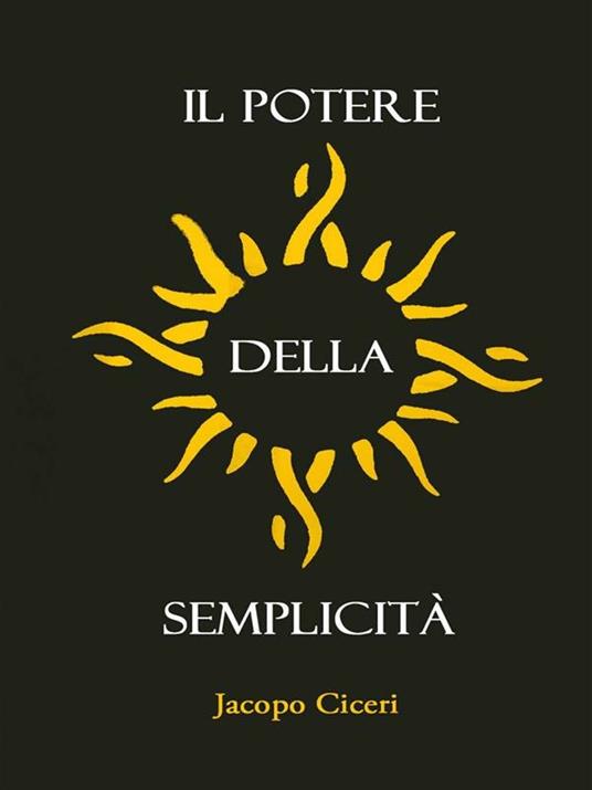 Il potere della semplicità - Jacopo Ciceri - ebook
