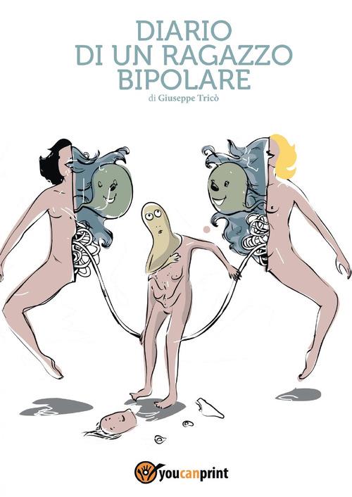 Diario di un ragazzo bipolare - Giuseppe Tricò - copertina