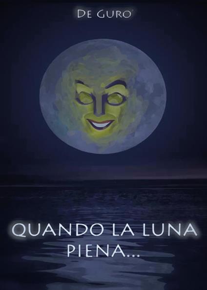 Quando la luna piena... - De Gurò - copertina