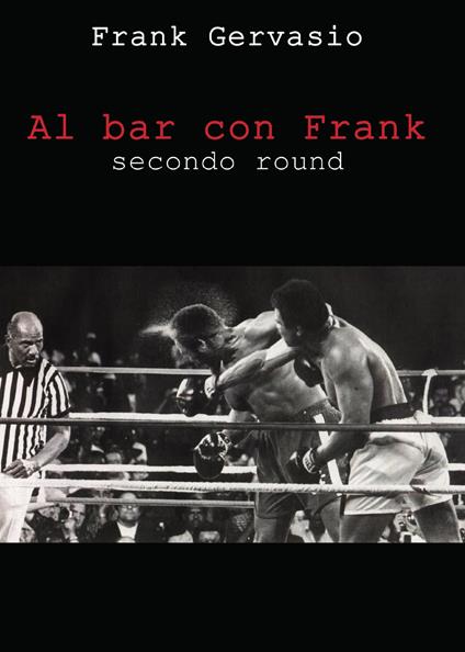 Al bar con Frank. Secondo round - Frank Gervasio - copertina