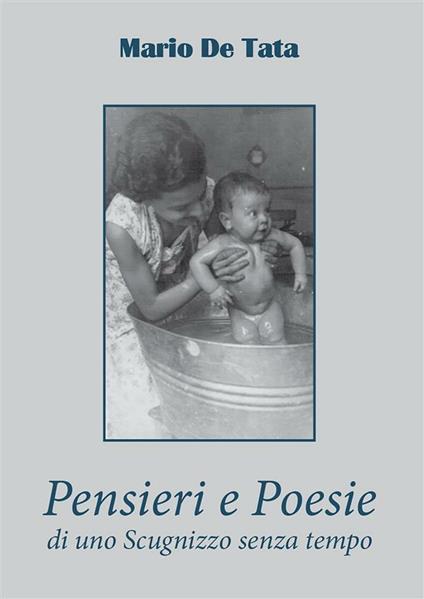 Pensieri e poesie di uno scugnizzo senza tempo - Mario De Tata - ebook