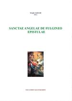 Sanctae Angelae De Fulgineo epistule