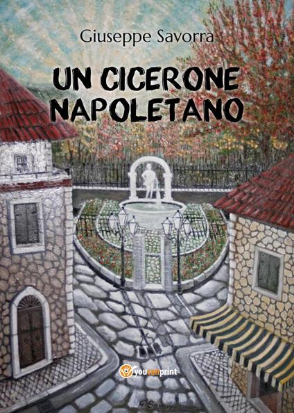 Un Cicerone napoletano - Giuseppe Savorra - copertina