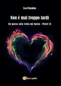 Non è mai troppo tardi - Lea Paradiso - copertina