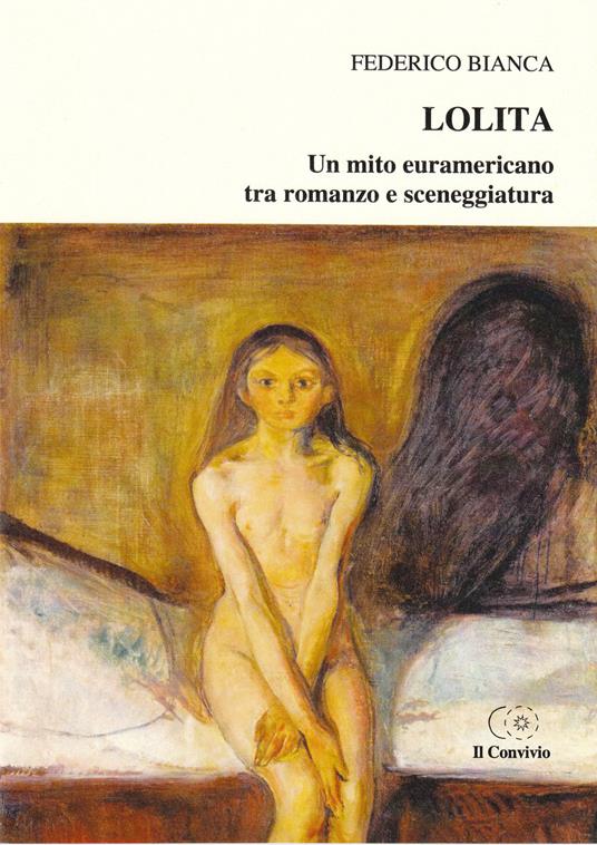 Lolita. Un mito euramaericano tra romanzo e sceneggiatura - Federico Bianca - copertina