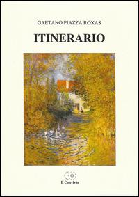 Itinerario - Gaetano Piazza Roxas - copertina
