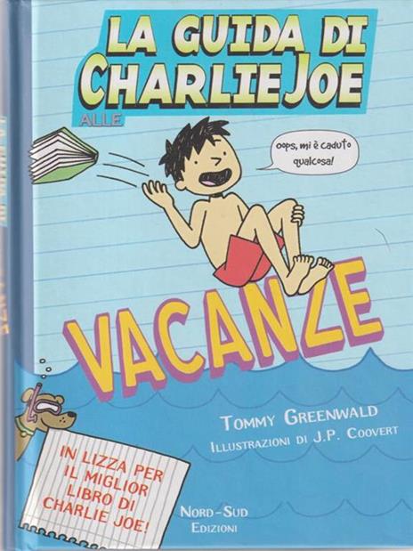 La guida di Charlie Joe alle vacanze - Tommy Greenwald - 4