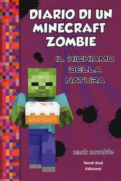 Diario di un Minecraft Zombie. Vol. 3: Il richiamo della natura - Zack Zombie - copertina