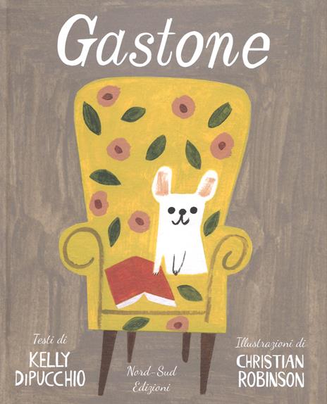 Gastone. Ediz. a colori - Kelly Di Pucchio - copertina