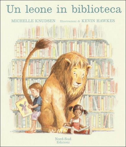 Un leone in biblioteca. Ediz. a colori - Michelle Knudsen - copertina