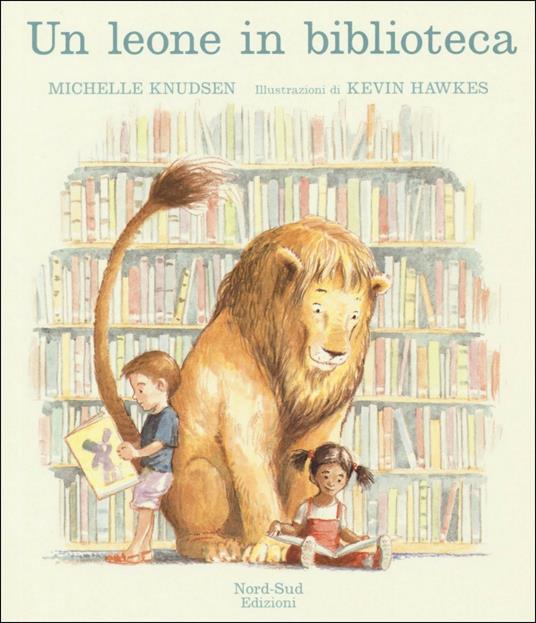 Un leone in biblioteca. Ediz. mini - Michelle Knudsen - copertina