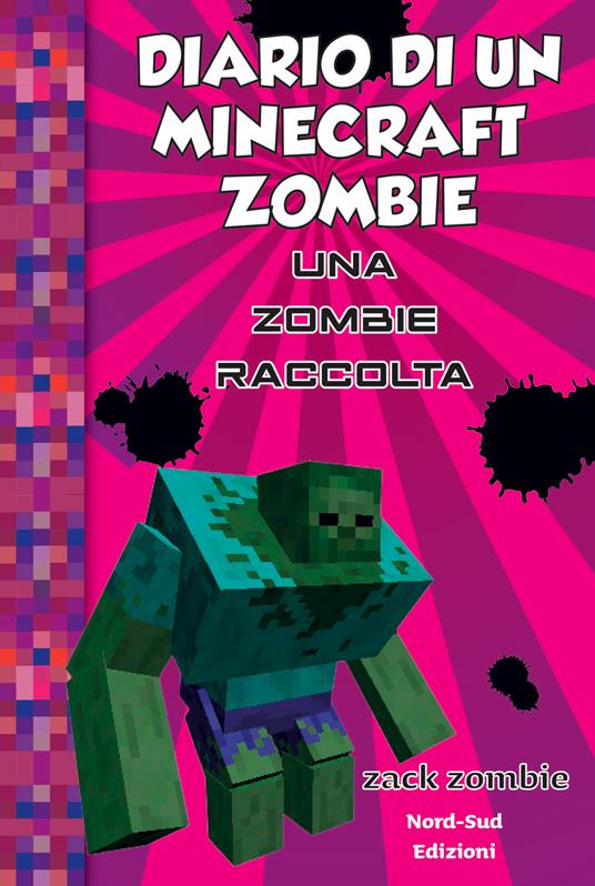 Diario di un Minecraft Zombie. Una raccolta da paura - Zack Zombie - copertina