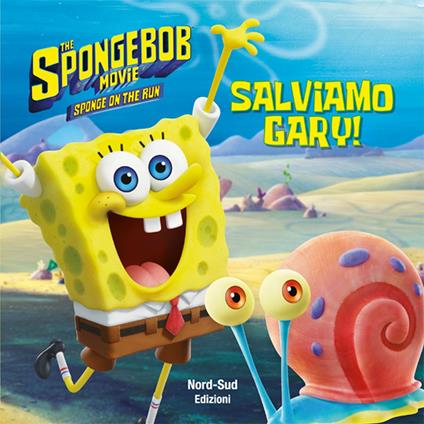 Salviamo Gary! SpongeBob. Ediz. a colori - copertina