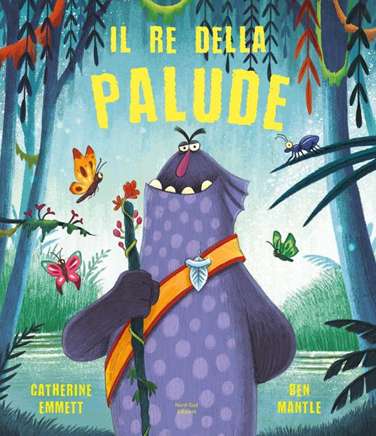 Il re della palude. Ediz. a colori - Catherine Emmett - copertina