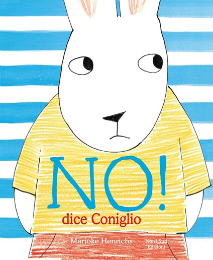 No! Dice il coniglio. Ediz. a colori - Henrichs Marjoke - copertina