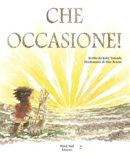 Che occasione! Ediz. a colori - Kobi Yamada - copertina
