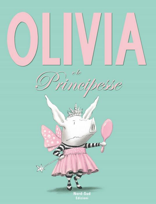 Olivia e le principesse. Ediz. a colori - Ian Falconer - copertina