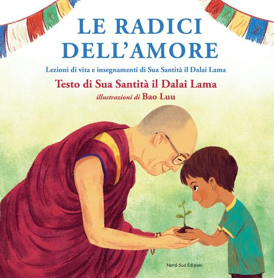 Le radici dell'amore - Gyatso Tenzin (Dalai Lama),Bao Luu - copertina