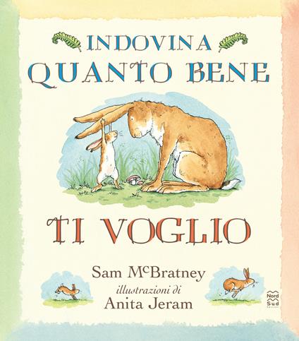 Indovina quanto bene ti voglio. Ediz. a colori - Sam McBratney - copertina