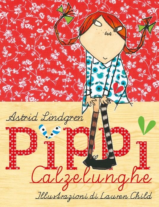 Pippi Calzelunghe. Ediz. illustrata - Astrid Lindgren - copertina