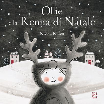 Ollie e la renna di Natale. Ediz. illustrata - Nicola Killen - copertina