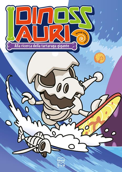 Alla ricerca della tartaruga gigante. I dinossauri - Group Ammonites - copertina