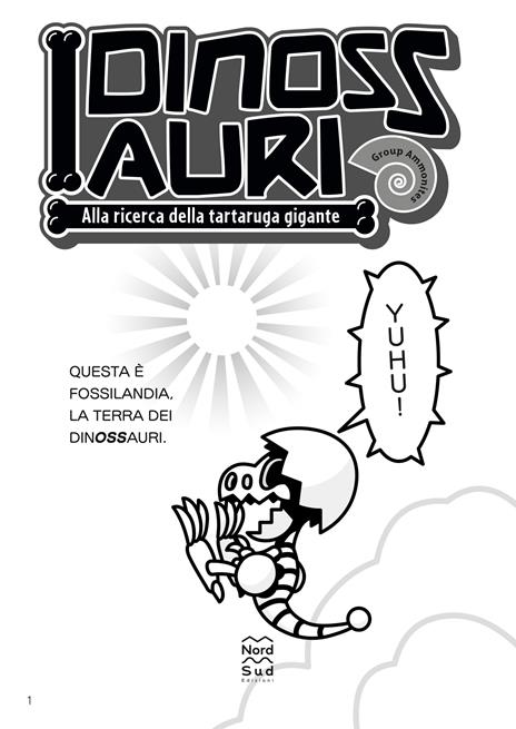 Alla ricerca della tartaruga gigante. I dinossauri - Group Ammonites - 8