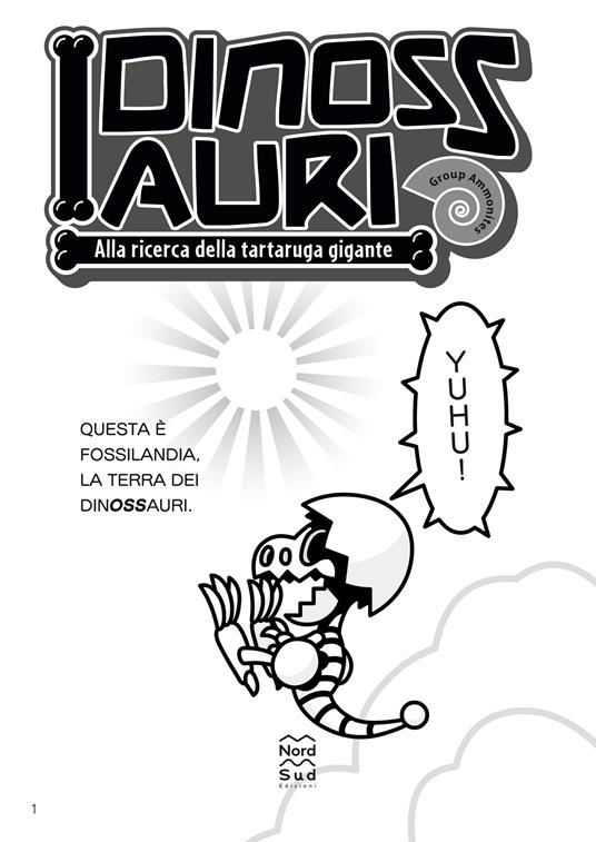 Alla ricerca della tartaruga gigante. I dinossauri - Group Ammonites - 8