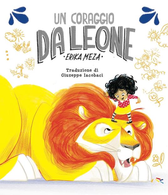 Un coraggio da leone. Ediz. a colori - Erika Meza - 4
