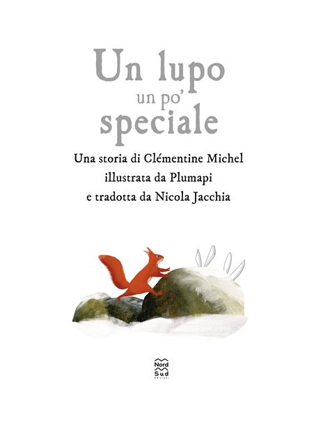 Un lupo un po' speciale. Ediz. a colori - Clémentine Michel,Plumapi - 2