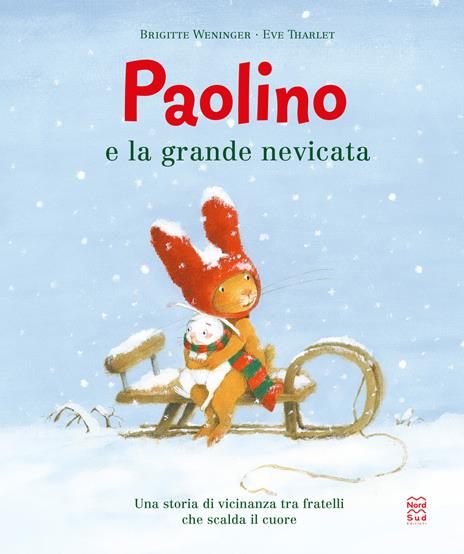 Paolino e la grande nevicata. Ediz. a colori - Brigitte Weninger,Éve Tharlet - copertina