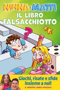 Libro Il libro falsacchiotto. Giochi, risate e sfide Ninna e Matti