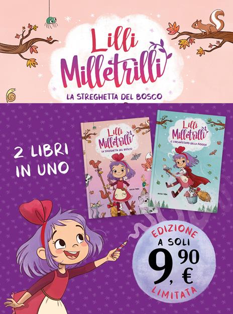 Lilli Milletrilli: La streghetta del bosco-L'incantesimo della pioggia - Alicia Teba - copertina