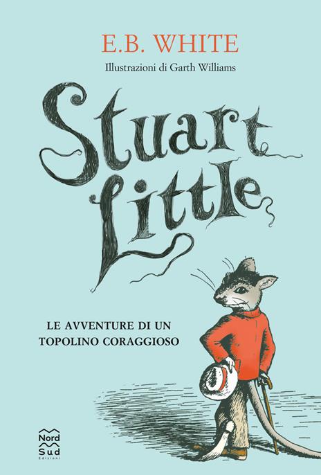 Stuart Little. Le avventure di un topolino coraggioso - E. B. White - copertina
