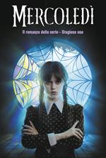 Mercoledi. Il romanzo della serie. Stagione 1