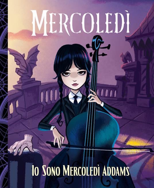 Mercoledì. Io sono Mercoledì Addams. Ediz. illustrata - Dahlia Mourningrief - copertina