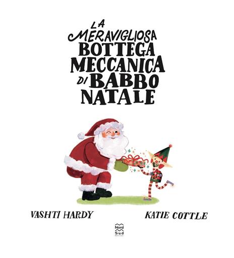 La meravigliosa bottega meccanica di Babbo Natale. Ediz. a colori - Vashti Hardy,Katie Cottle - 4
