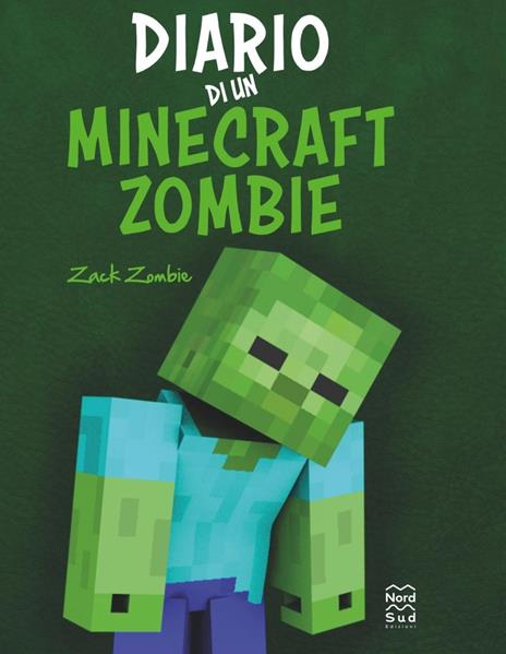 Diario di un Minecraft Zombie. Una raccolta da paura - Zack Zombie - copertina
