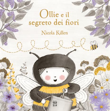 Ollie e il segreto dei fiori. Ediz. a colori - Nicola Killen - copertina