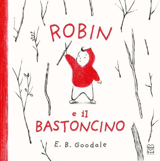Robin e il bastoncino. Ediz. illustrata - E. B. Goodale - copertina