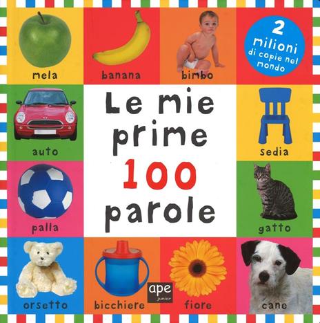 Le mie prime 100 parole. Ediz. illustrata - copertina
