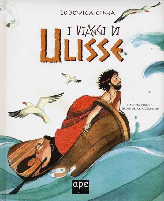 I viaggi di Ulisse. Ediz. illustrata - Lodovica Cima - copertina