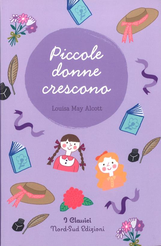 Piccole donne crescono. Nuova ediz. - Louisa May Alcott - copertina