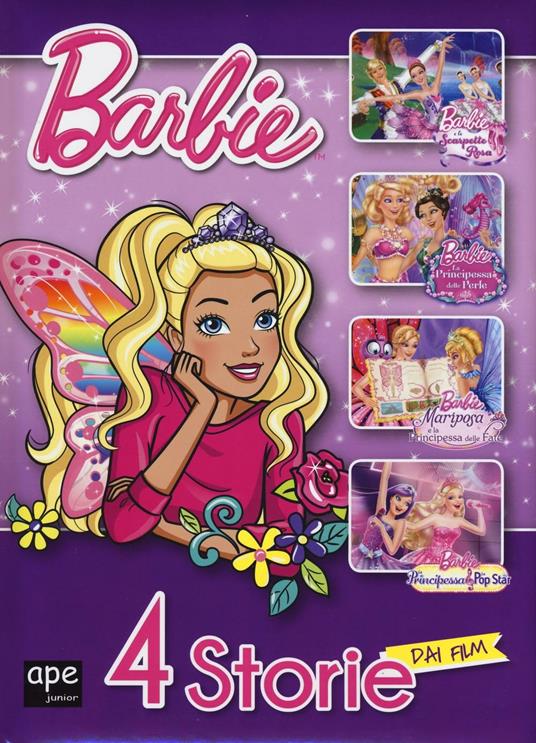 Barbie 4 storie dai film: Barbie e la scarpetta rosa-La principessa delle perle-Mariposa e la principessa delle fate-La principessa, la pop star. Ediz. illustrata - copertina