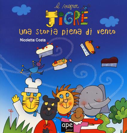 Una storia piena di vento. Il signor Tigre. Ediz. a colori - Nicoletta Costa - copertina
