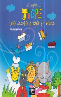 Una storia piena di vento. Il signor Tigre. Ediz. a colori